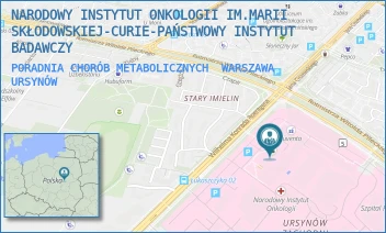 PORADNIA CHORÓB METABOLICZNYCH - NARODOWY INSTYTUT ONKOLOGII IM.MARII SKŁODOWSKIEJ-CURIE-PAŃSTWOWY INSTYTUT BADAWCZY - ROENTGENA 5,  WARSZAWA URSYNÓW
